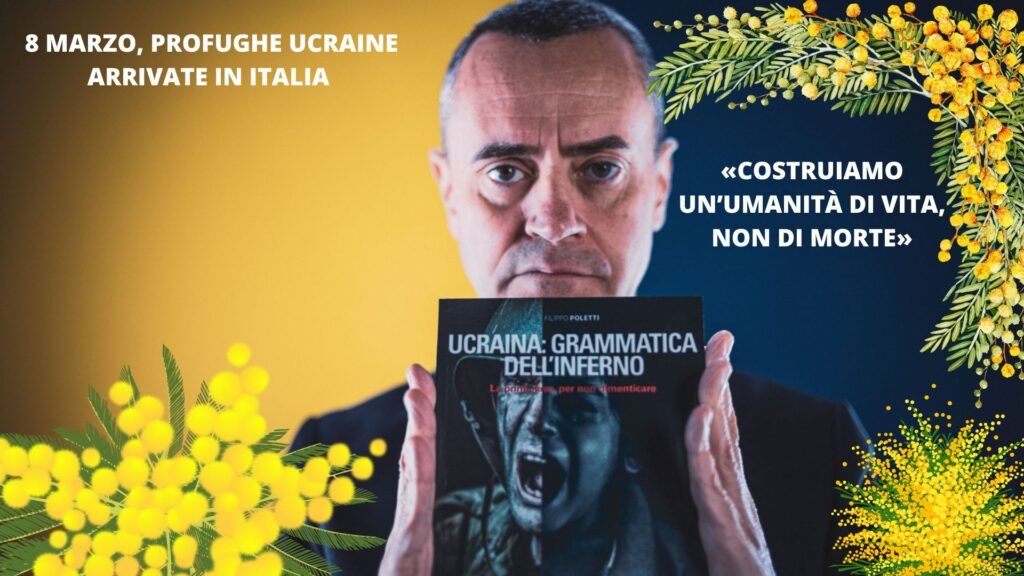 8 MARZO, PROFUGHE UCRAINE ARRIVATE IN ITALIA - Filippo Poletti