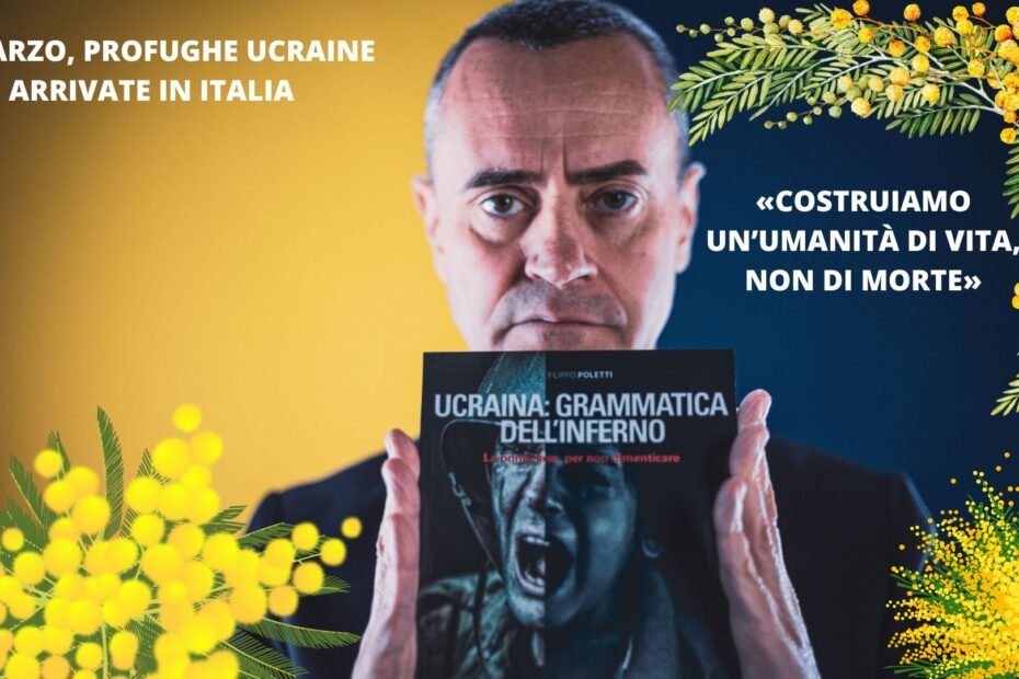 8 MARZO, PROFUGHE UCRAINE ARRIVATE IN ITALIA - Filippo Poletti