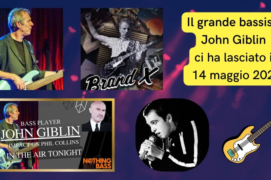 Il grande bassista John Giblin ci ha lasciato il 14 maggio 2023