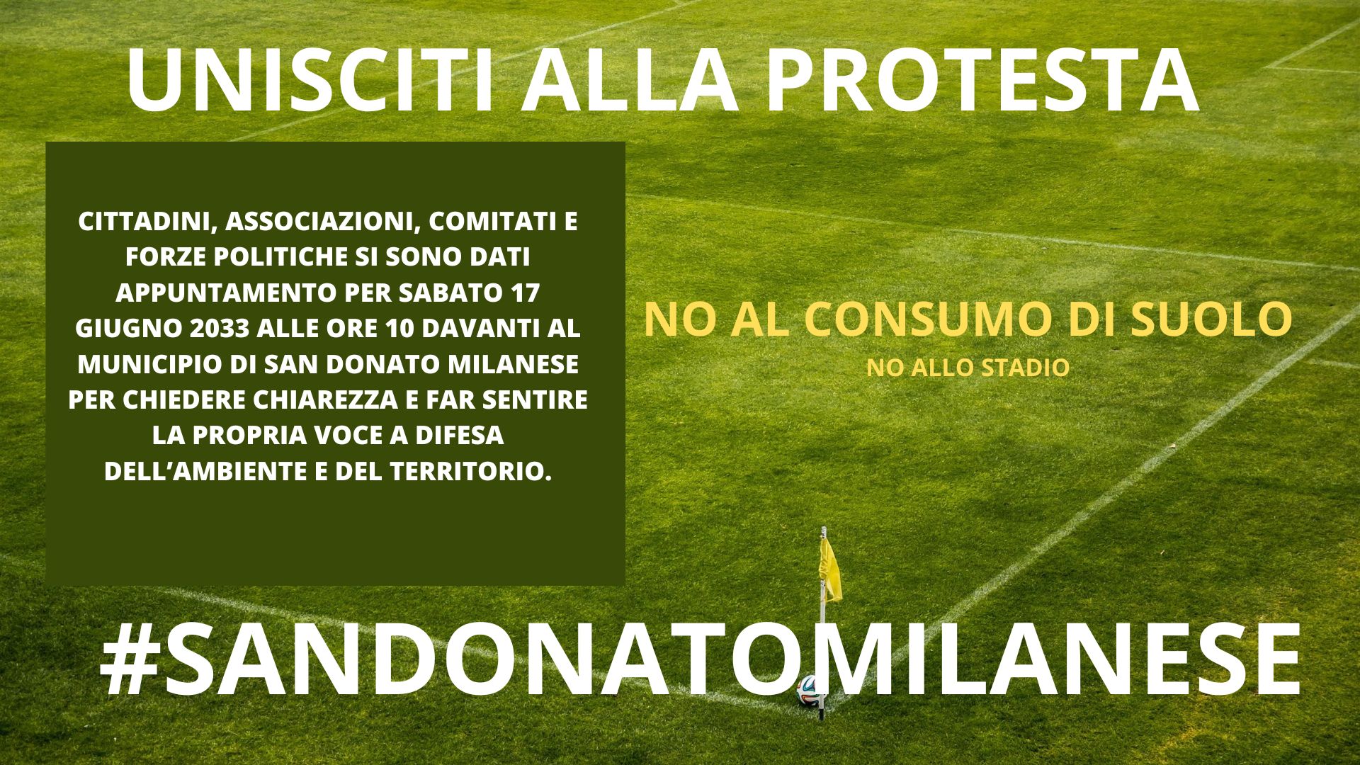 Manifestazione contro oo stadio del Milan e contro il consumo di suolo - San Doanto Milanese 17 Giugno 2023 davanti al Comune di San Donato Milanese alle ore 10:00
