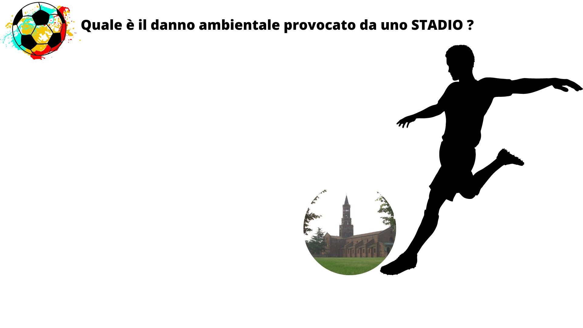 Quale è il danno ambientale provocato da uno STADIO