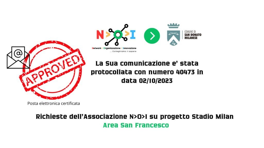 Richieste dell’Associazione N>O>I su progetto Stadio Milan Area San Francesco