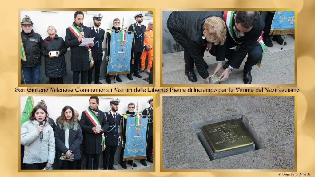 San Giuliano Milanese Commemora i Martiri della Libertà: Pietre di Inciampo per le Vittime del Nazifascismo - A.N.P.I. San Giuliano Milanese Sezione "Gisella Floreanini"