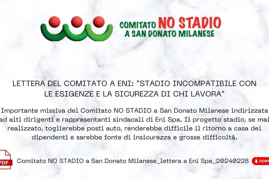 LETTERA DEL COMITATO A ENI “STADIO INCOMPATIBILE CON LE ESIGENZE E LA SICUREZZA DI CHI LAVORA”