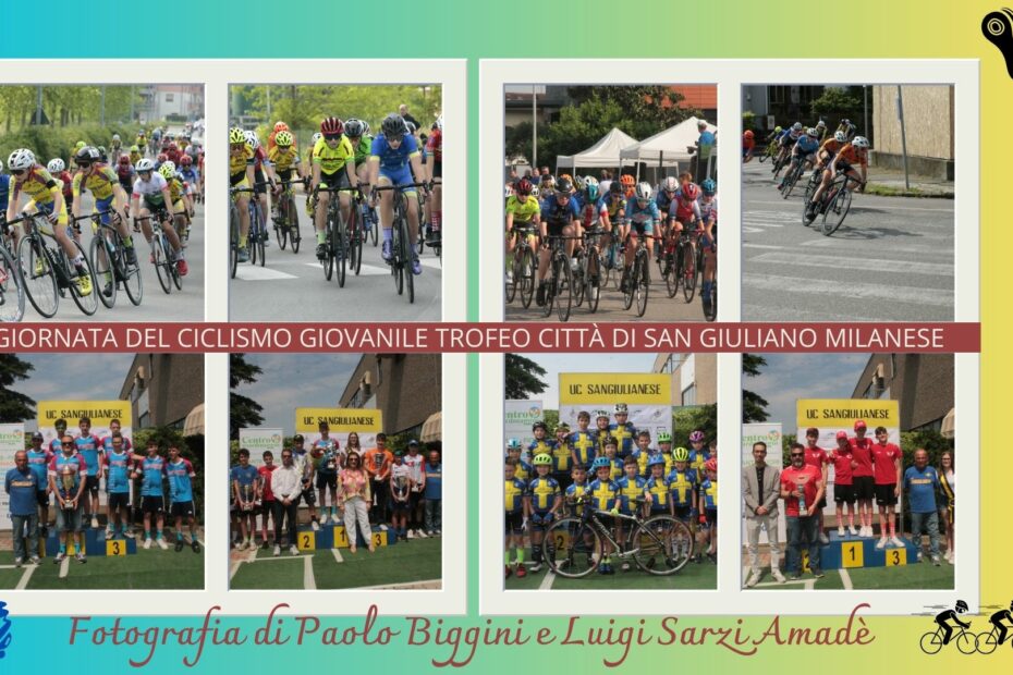 GIORNATA DEL CICLISMO GIOVANILE Trofeo CITTA' DI SAN GIULIANO MILANESE.