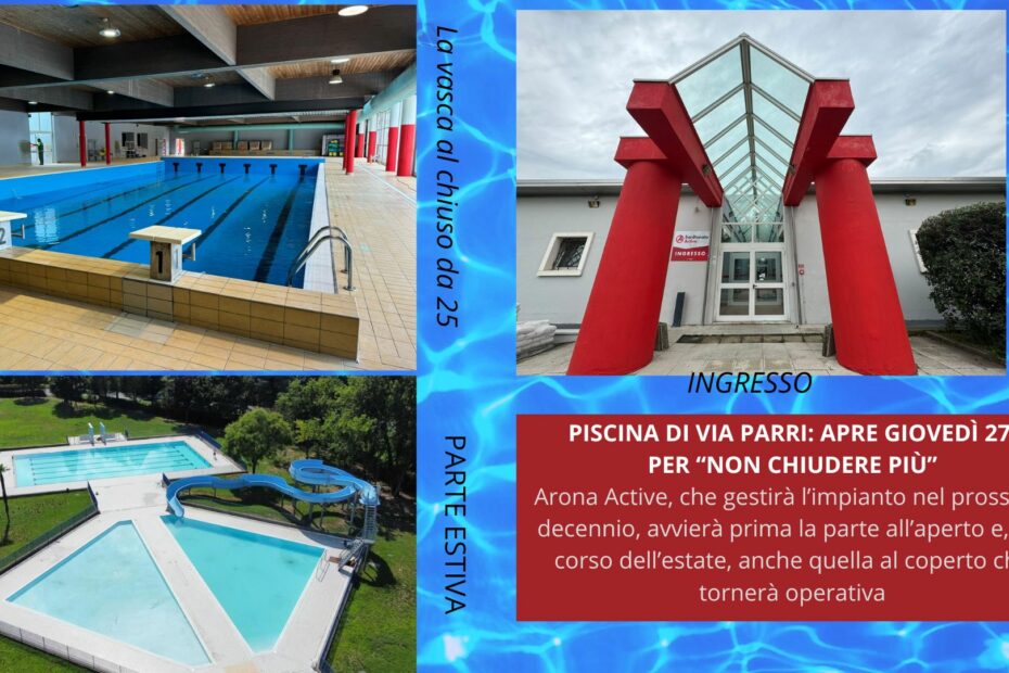 PISCINA DI VIA PARRI APRE GIOVEDÌ 27 PER “NON CHIUDERE PIÙ” Arona Active, che gestirà l’impianto nel prossimo decennio, avvierà prima la parte all’aperto e, nel corso dell’estate, anche quella al coperto che tornerà operativa