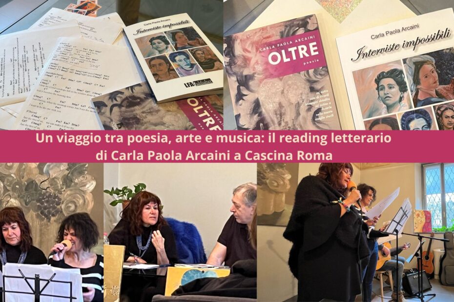 Un viaggio tra poesia, arte e musica il reading letterario di Carla Paola Arcaini a Cascina Roma
