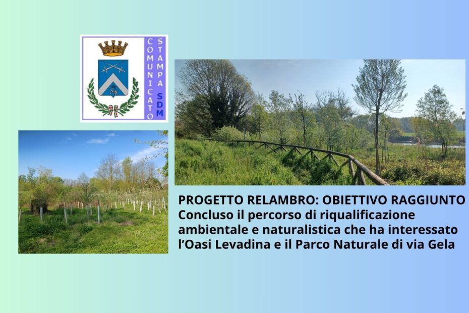 PROGETTO RELAMBRO OBIETTIVO RAGGIUNTO Concluso il percorso di riqualificazione ambientale e naturalistica che ha interessato l’Oasi Levadina e il Parco Naturale di via Gela