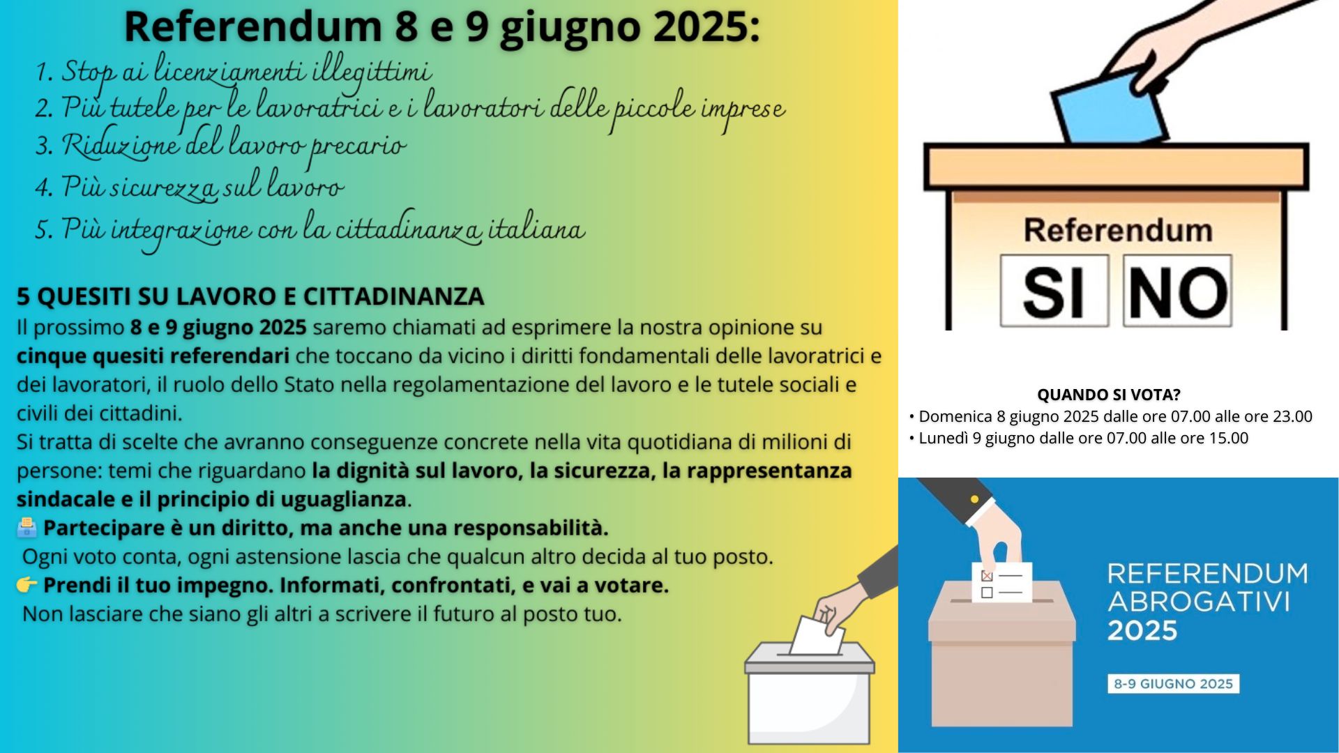 REFERENDUM QUANDO SI VOTA • Domenica 8 giugno 2025 dalle ore 07.00 alle ore 23.00 • Lunedì 9 giugno dalle ore 07.00 alle ore 15.00