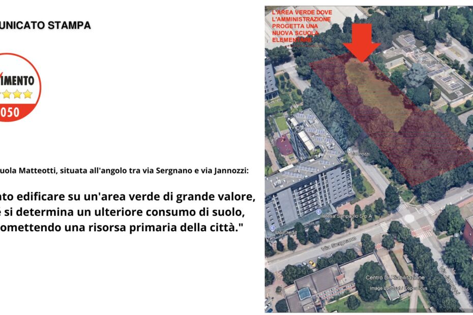 Il Movimento 5 Stelle di San Donato Milanese esprime forte contrarietà alla scelta dell’Amministrazione comunale di voler realizzare la nuova scuola Matteotti sulla pregiata area verde, permeabile e dotata di alberi di pregio, situata tra via Sergnano e via Jannozzi.