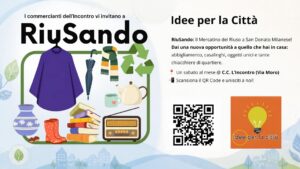 RiuSando, mercatino del riuso a San Donato Milanese ideato da Sara Martini , un sabato al mese c/o Centro Commerciale l'Incontro di Via Moro