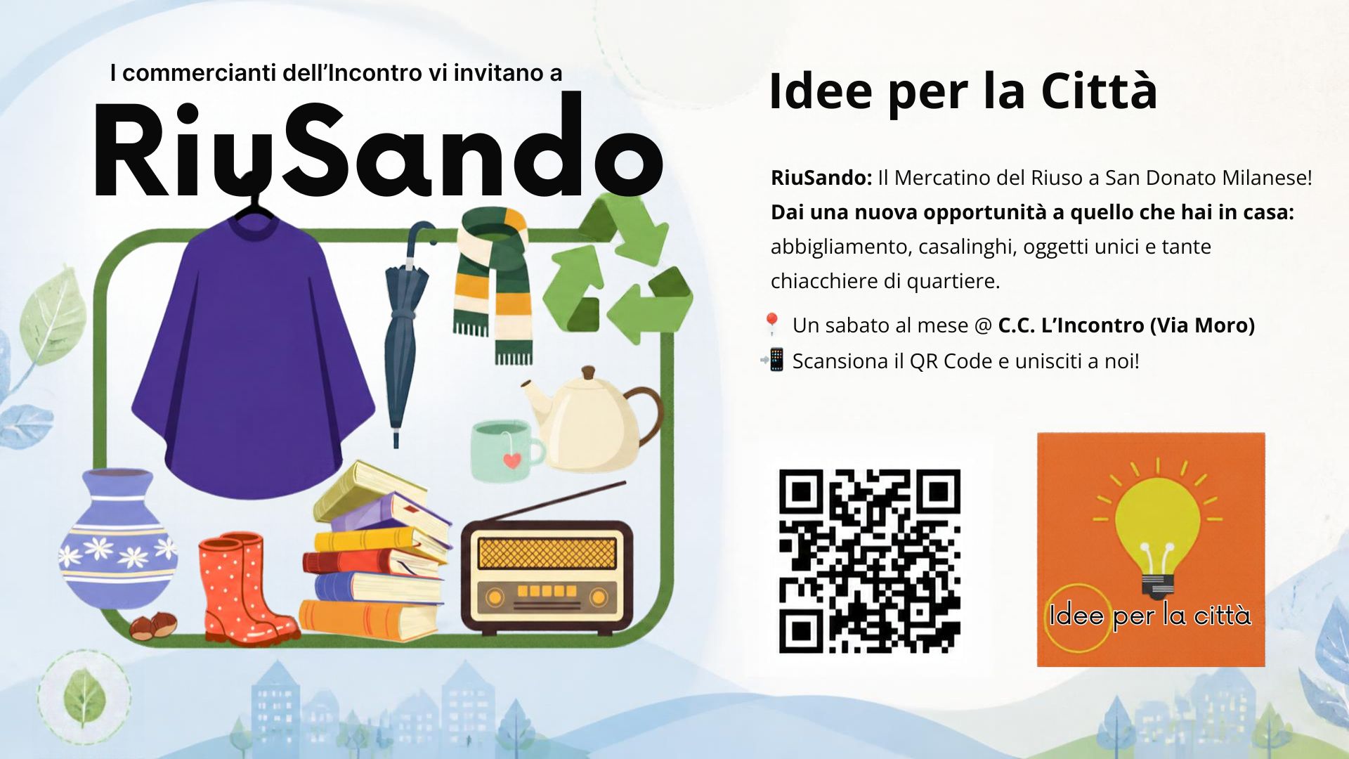 RiuSando, mercatino del riuso a San Donato Milanese ideato da Sara Martini , un sabato al mese c/o Centro Commerciale l'Incontro di Via Moro