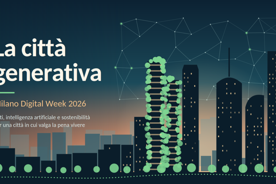 Milano Digital Week 2026: la città generativa e il futuro sostenibile